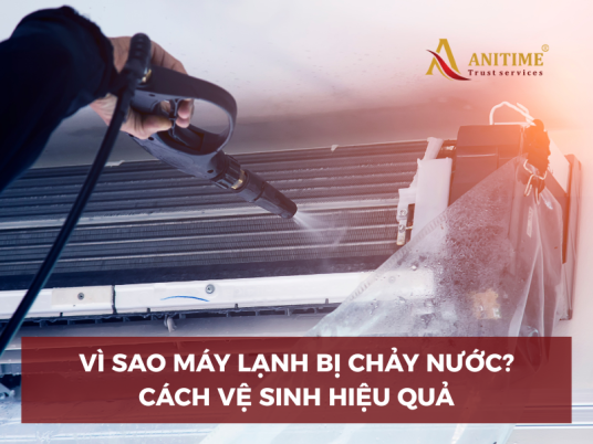 Vì Sao Máy Lạnh Bị Chảy Nước? Cách Vệ Sinh Đúng Để Khắc Phục Triệt Để