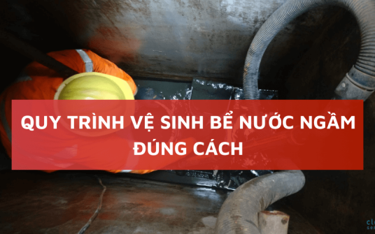 Quy trình vệ sinh bể nước ngầm sạch đúng cách