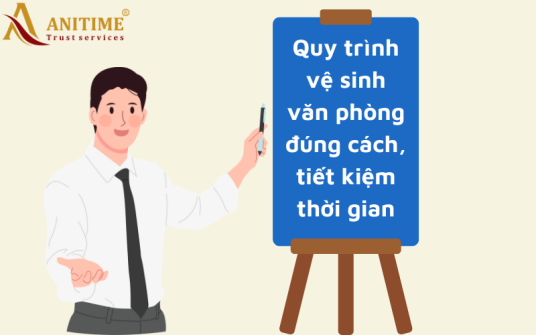 Quy trình vệ sinh văn phòng đúng cách,tiết kiệm thời gian