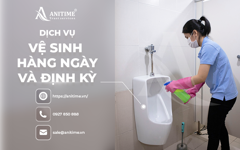 Dịch vụ vệ sinh hàng ngày & định kỳ