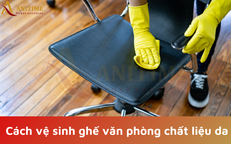 Cách vệ sinh ghế văn phòng chất liệu da