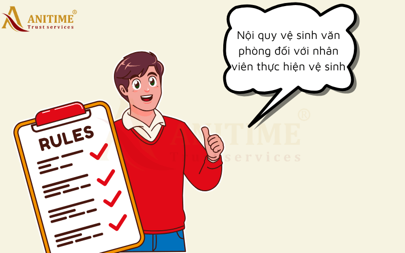 Nội quy vệ sinh văn phòng đối với nhân viên thực hiện vệ sinh